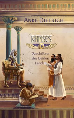 Ramses - Beschützer der Beiden Länder -: Vierter Teil des Romans aus dem alten Ägypten über Ramses II. Ramses - Beschützer der Beiden Länder -: Vierter Teil des Romans aus dem alten Ägypten über Ramses II.