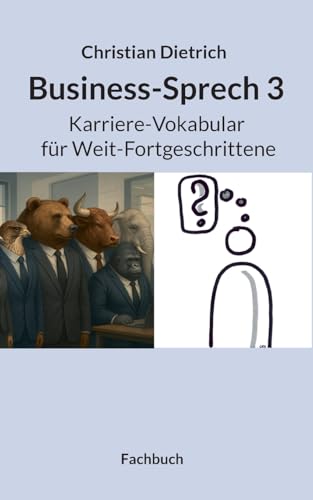 Business-Sprech 3: Karriere-Vokabular für Weit-Fortgeschrittene von BoD – Books on Demand