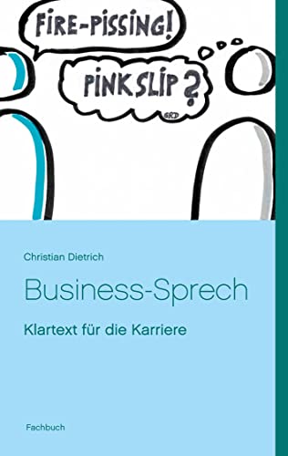 Business-Sprech: Klartext für die Karriere