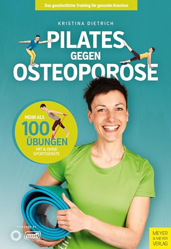 Pilates gegen Osteoporose: Das ganzheitliche Training für gesunde Knochen