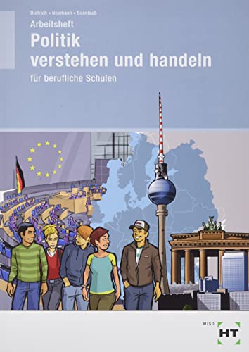 Paketangebot Politik verstehen und handeln für berufliche Schulen, m. 1 Buch: Arbeitsheft und interaktives Arbeitsheft