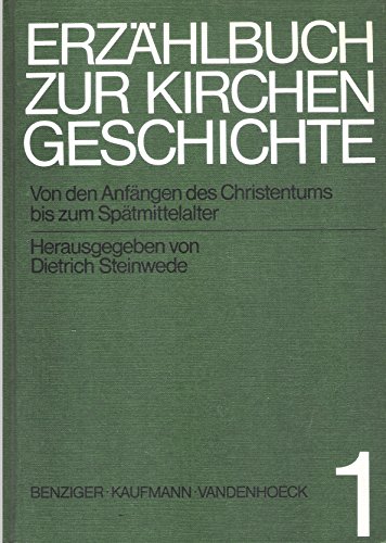 Erzählbuch zur Kirchengeschichte, Bd.1, Von den Anfängen des Christentums bis zum Spätmittelalter