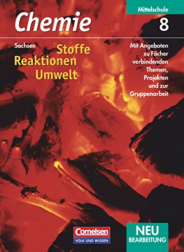 Chemie: Stoffe - Reaktionen - Umwelt - Mittelschule Sachsen - 8. Schuljahr: Schulbuch von Cornelsen Verlag GmbH