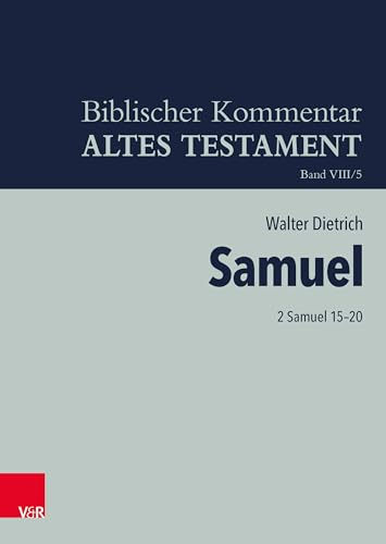 2 Samuel 15–20 (Biblischer Kommentar Altes Testament - Bandausgaben) von Vandenhoeck & Ruprecht