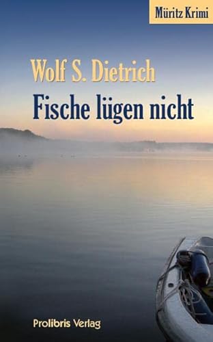 Fische lügen nicht: Müritz Krimi Fische lügen nicht: Müritz Krimi