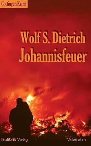 Johannisfeuer: Göttingen Krimi Johannisfeuer: Göttingen Krimi