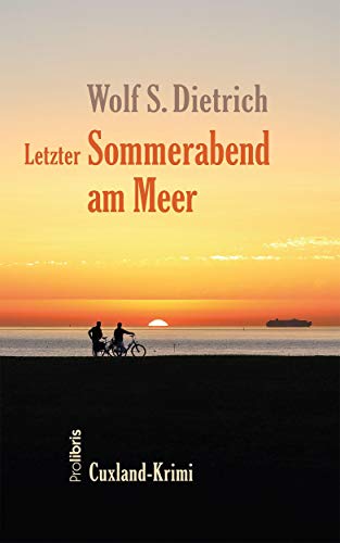 Letzter Sommerabend am Meer: Cuxland-Krimi von Prolibris Verlag
