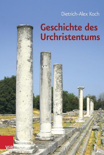 Geschichte des Urchristentums: Ein Lehrbuch