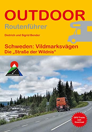 Schweden: Vildmarksvägen: Die „Straße der Wildnis“ (Outdoor Wanderführer, Band 490) von Stein, Conrad, Verlag