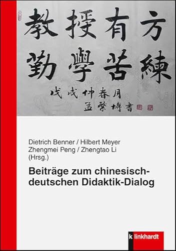Beiträge zum chinesisch-deutschen Didaktik-Dialog von Klinkhardt, Julius