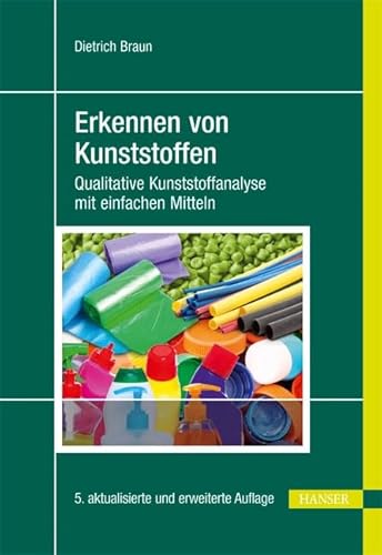 Erkennen von Kunststoffen: Qualitative Kunststoffanalyse mit einfachen Mitteln von Hanser Fachbuchverlag