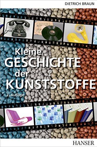 Kleine Geschichte der Kunststoffe: Besteht aus: 1 Buch, 1 E-Book von Hanser Fachbuchverlag