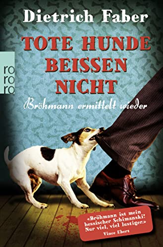 Tote Hunde beißen nicht: Bröhmann ermittelt wieder Tote Hunde beißen nicht: Bröhmann ermittelt wieder