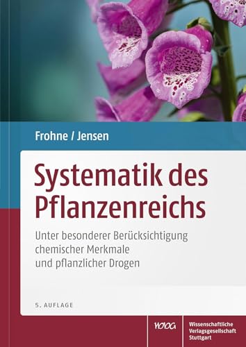 Systematik des Pflanzenreichs: Unter besonderer Berücksichtigung chemischer Merkmale und pflanzlicher Drogen von Deutscher Apotheker Vlg