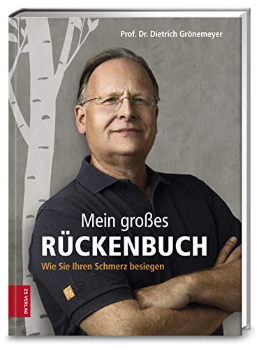 Mein großes Rückenbuch: Wie Sie Ihren Schmerz besiegen von ZS Verlag GmbH