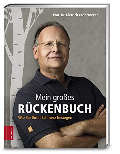 Mein großes Rückenbuch: Wie Sie Ihren Schmerz besiegen