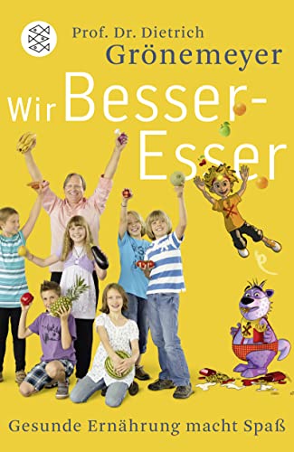 Wir Besser-Esser: Gesunde Ernährung macht Spaß
