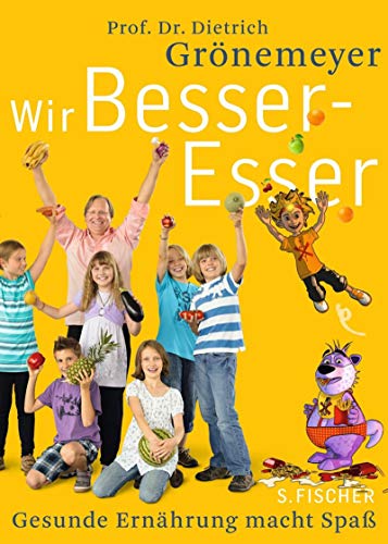 Wir Besser-Esser: Gesunde Ernährung macht Spaß