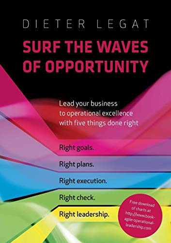 Surf the waves of opportunity: Lead your business to operational excellence with five things done right
