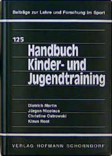 Handbuch Kinder- und Jugendtraining (Beiträge zur Lehre und Forschung im Sport)