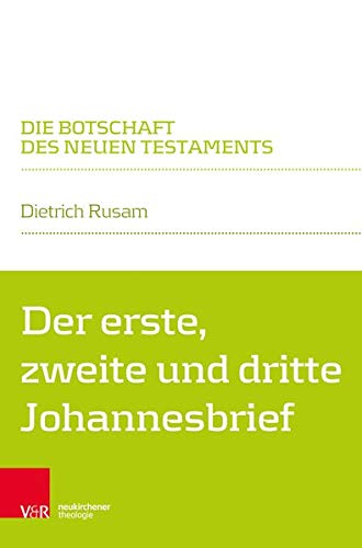 Der erste, zweite und dritte Johannesbrief (Die Botschaft des Neuen Testaments) von Vandenhoeck & Ruprecht