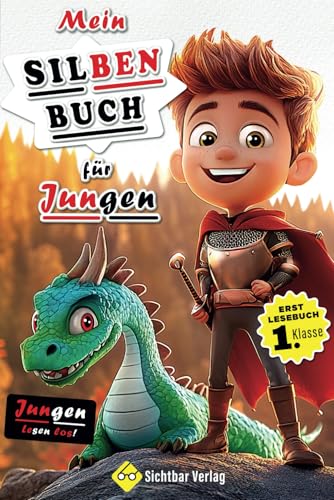 Jungen lesen los! – Mein Silbenbuch für Jungen (Erstlesebuch 1. Klasse) (Lesebücher 1. Klasse, Band 1) von Sichtbar Veerlag
