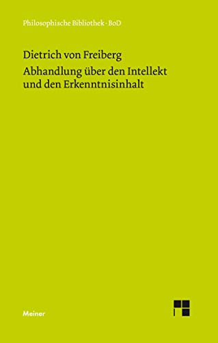 Abhandlung über den Intellekt und den Erkenntnisinhalt: Übers. u. m. e. Einl. hrsg. v. Burkhard Mojsisch. (Philosophische Bibliothek)