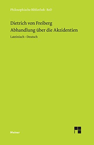 Abhandlung über die Akzidenzien: Zweisprachige Ausgabe (Philosophische Bibliothek, Band 472)