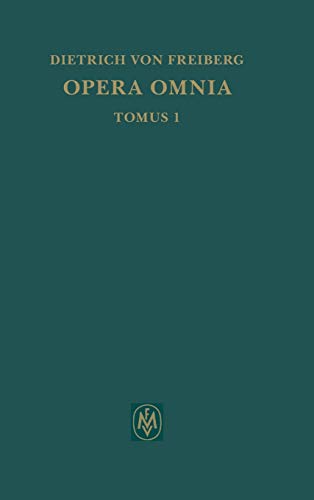 Opera omnia, Tomus I. Schriften zur Intellekttheorie (Corpus philosophorum Teutonicorum medii aevi) von Meiner Felix Verlag GmbH