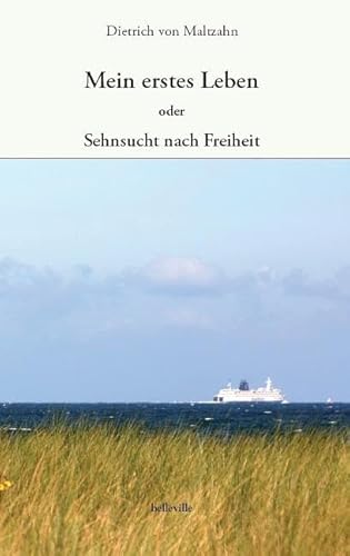 Mein erstes Leben: oder: Sehnsucht nach Freiheit von Belleville