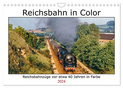 Reichsbahn in Color (Wandkalender 2024 DIN A4 quer), CALVENDO Monatskalender von CALVENDO