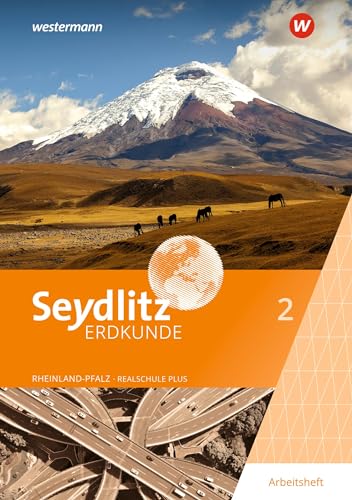 Seydlitz Erdkunde - Ausgabe 2022 für Realschulen plus in Rheinland-Pfalz: Arbeitsheft 2