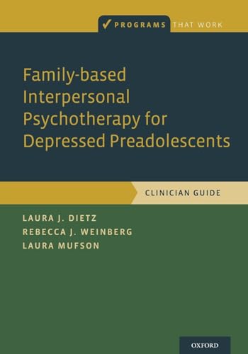 Family-based Interpersonal Psychotherapy for Depressed Preadolesc (Programs That Work)