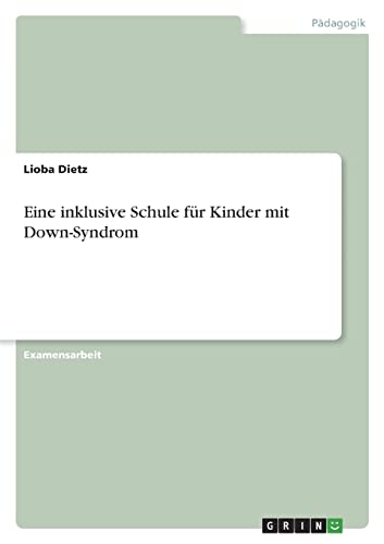 Eine inklusive Schule für Kinder mit Down-Syndrom von Books on Demand