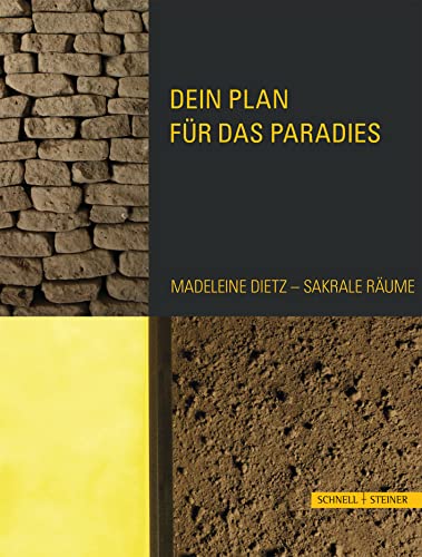 Dein Plan für das Paradies: Madeleine Dietz – Sakrale Räume