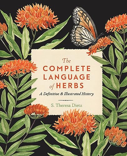 The Complete Language of Herbs: A Definitive and Illustrated History (8) (Complete Illustrated Encyclopedia, Band 8) von Wellfleet Press