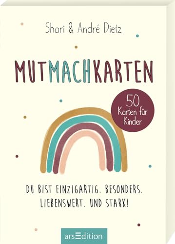 Mutmachkarten: Du bist einzigartig. Besonders. Liebenswert. Und stark! | Kartenbox mit 50 Affirmationskärtchen für Kinder von arsEdition GmbH