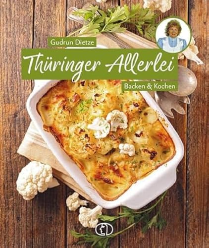 Thüringer Allerlei: Backen & Kochen