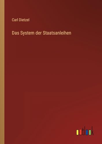 Das System der Staatsanleihen von Outlook Verlag
