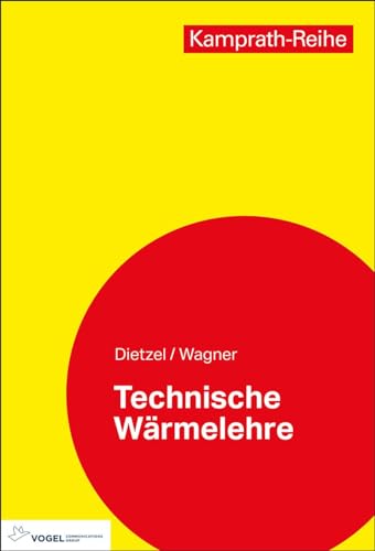 Technische Wärmelehre (Kamprath-Reihe) von Vogel Communications Group GmbH & Co. KG