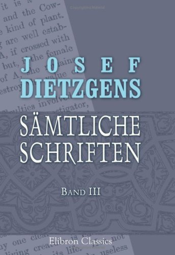 Josef Dietzgens sämtliche Schriften