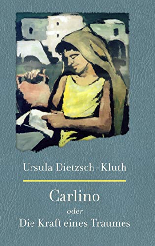 Carlino: Oder die Kraft eines Traumes. Die Legende einer Kindheit und die Geschichte über einen außergewöhnlichen Mann Carlino: Oder die Kraft eines Traumes. Die Legende einer Kindheit und die Geschichte über einen außergewöhnlichen Mann