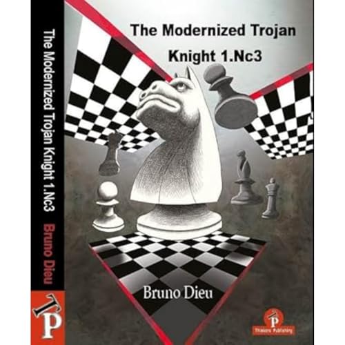 The Modernized Trojan Knight 1.Nc3: A Complete Repertoire for White