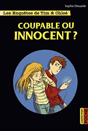Les enquêtes de Tim et Chloé: Coupable ou innocent ? von CASTERMAN