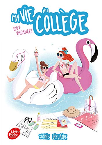 Ma vie au collège - 100% vacances: 100 % vacances von LIVRE DE POCHE JEUNESSE