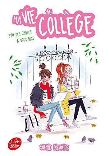 Ma vie au collège - J'ai des choses à vous dire: J'ai des choses à vous dire