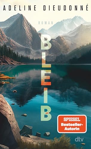 Bleib: Roman | »Man will unbedingt dranbleiben an dieser wilden, durchgeknallten Geschichte. Faszinierend!« Christine Westermann Bleib: Roman | »Man will unbedingt dranbleiben an dieser wilden, durchgeknallten Geschichte. Faszinierend!« Christine Westermann