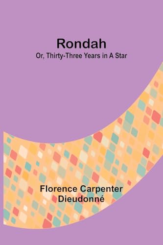 Rondah; Or, thirty-three years in a star von Alpha Edition