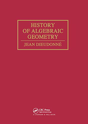 History Algebraic Geometry: An Outline of the History and Development of Algebraic Geometry