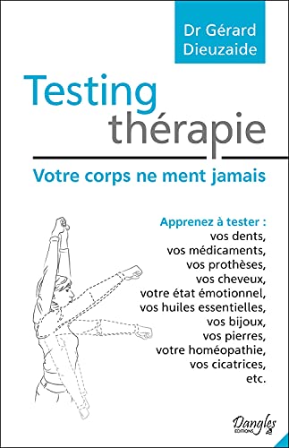 Testing Thérapie - Votre corps ne ment jamais von DANGLES